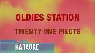 Twenty One Pilots - Oldies Station Karaoke