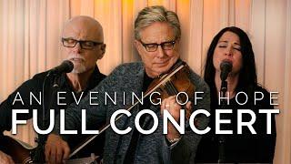 An Evening of Hope with Don Moen  FULL CONCERT feat. Lenny LeBlanc