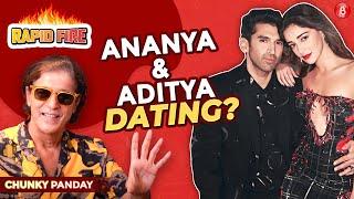 Are Ananya Panday & Aditya Roy Kapur Dating? Dad Chunky Panday reveals the secret  RAPID FIRE