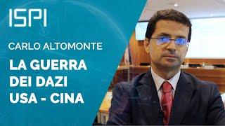 Carlo Altomonte  La guerra dei dazi USA - Cina