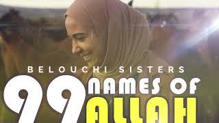 Anachid 99 noms dAllah - Belouchi Sisters Best Anachids Voix Femme