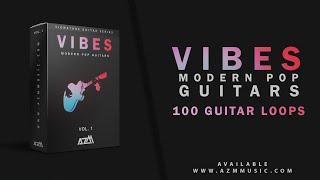 Vibes Vol. 1 - Modern Pop Guitars  Guitar Sample Pack  100 Guitar Loops  Royalty Free