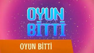 OYUN BİTTİ