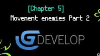 Movement enemies Part 2 Chapter 5