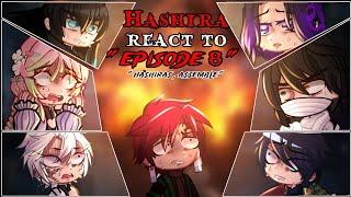 •𝙷𝙰𝚂𝙷𝙸𝚁𝙰 react to EPISODE 8•Ubuyashiki explosion 𝐈𝐧𝐭𝐨 𝐭𝐡𝐞 𝐢𝐧𝐟𝐢𝐧𝐢𝐭𝐲 𝐜𝐚𝐬𝐭𝐥𝐞 Demon slayer•