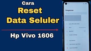 CARA RESET DATA SELULER HP VIVO 1606