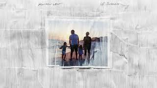 Matthew West - 18 Summers Official Audio