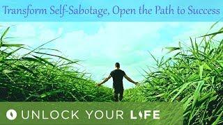 Transform Self Sabotage to Success Hypnosis to Release Limiting Beliefs and Subconscious Blocks