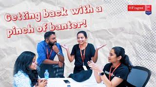Getting back with a pinch of banter  Fingent-India