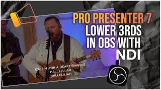 How To Use NDI Lower Thirds with Pro Presenter 7 & OBS