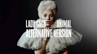 Lady Gaga - Animal Alternative Version