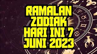 RAMALAN ZODIAK HARI INI 7 JUNI 2023