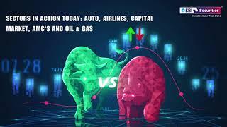 Sectors in Action Today Auto Airlines Capital Market AMCs and Oil & Gas.