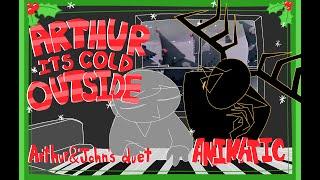 Malevolent Animatic Arthur and Johns Duet Arthur Its Cold Outside from Benevolent