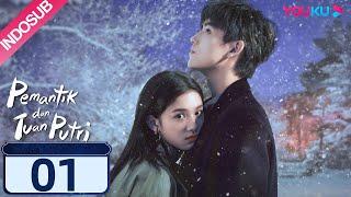 INDO SUB Pemantik dan Tuan Putri Lighter and Princess  EP01  Chen Feiyu  Zhang Jingyi  YOUKU