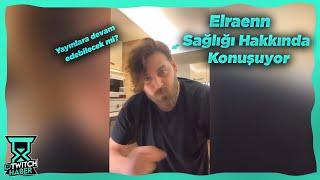 Elraenn Sağlığı Hakkında Konuşuyor - İnstagram Storysi