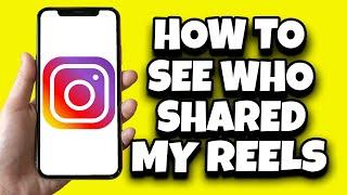 How To See Who Shared Your Instagram Reel Easy