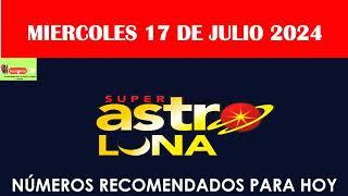 RESULTADOS SUPER ASTRO LUNA DE HOY Miercoles 17 de Julio de 2024  #superastro #astroluna