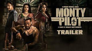 Monty Pilot मोंटी पायलट  Trailer  Saurav Solanki Chandreyee Kanchan Subrat  hoichoi