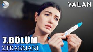 YALAN 7.BÖLÜM 2. FRAGMANI - KİM HAMİLE ?