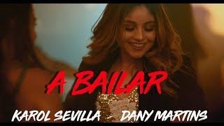 Karol Sevilla I A Bailar I Ft. Dany Martins