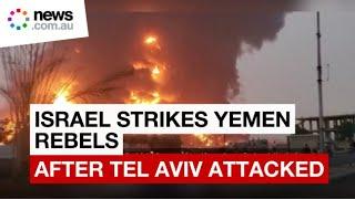 Israel strikes Yemen rebels after Tel Aviv attack