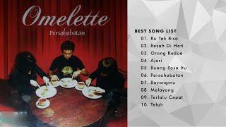 OMELETTE - 2005 FULL ALBUM Persahabatan