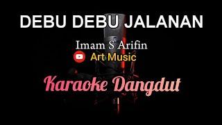 Karaoke 9  DEBU DEBU JALANAN - Imam S Arifin  Dangdut 
