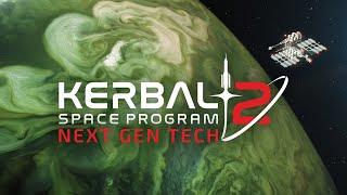 Kerbal Space Program 2 Episode 1 - Next Gen Tech