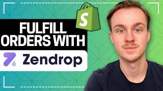 How to Fulfill Orders on Shopify with Zendrop Tutorial