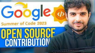 GSoc 2023 How to make open source contributions?  Google Summer of Code