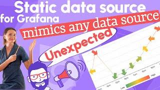 Static data source for Grafana  Mimic any data source tutorial