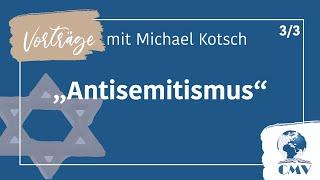 Antisemitismus - Vortragsreihe mit Michael Kotsch 33