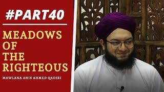 Part 40 Of Imam Al Nawawis Riyad As-Saliheen  Hadith 63-65  Mawlana Anis Ahmed