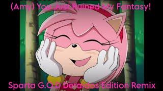 Amy You Just Ruined My Fantasy Sparta G.O.D Deraidos Edition Remix