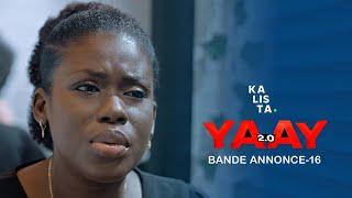 BANDE ANNONCE ÉPISODE 16 YAAY 2.0 SAISON 2