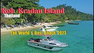 4K  KOH KRADAN 2024 Thailand  The Worlds Best Beach 2023 travel guide