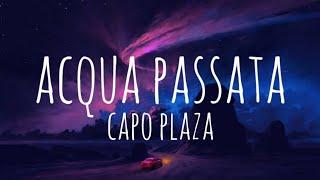 ACQUA PASSATA - Capo Plaza Testo Lyrics