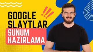 Google Slaytlar ile Etkili Sunum Hazırlama Adımları