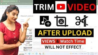 How to Edit YouTube Videos After Upload Without Losing its Views  Video Editor Youtube Studio