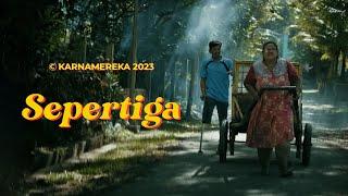 KARNAMEREKA - SEPERTIGA  Official Music Video 