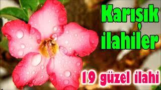 İLAHİLER DİNLE Duygusal İlahiler - Bizlere İyi Gelecek Keyif Dolu İlahiler -