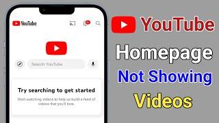 How to Fix YouTube Homepage Not Showing Videos Problem  Try Searching to get Started YouTube Fix