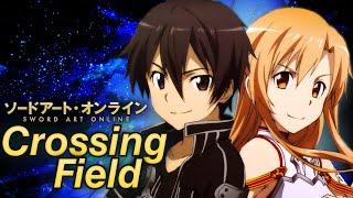 Sword Art Online - Crossing Field - FULL OPENING OP 1 - ENGLISH COVER by NateWantsToBattle