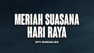 Siti Nurhaliza - Meriah Suasana Hari Raya Lyrics Video