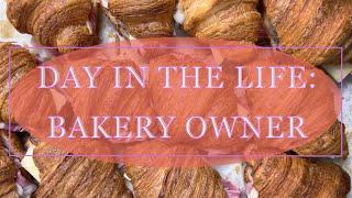 Day in the Life of a New Bakery Owner