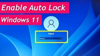 How to enable auto lock in windows 11  Enable lock screen on windows 11