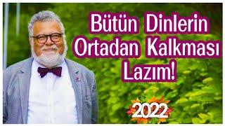 Bütün Dinlerin Ortadan Kalkması Lazım - Celal Şengör Anlatıyor 2022