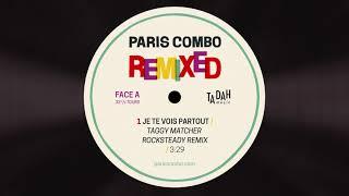 PARIS COMBO  JE TE VOIS PARTOUT - Taggy Matcher Rocksteady remix