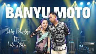 VICKY PRASETYO FT. LALA ATILA - BANYU MOTO OFFICIAL LIVE MUSIC VIDEO